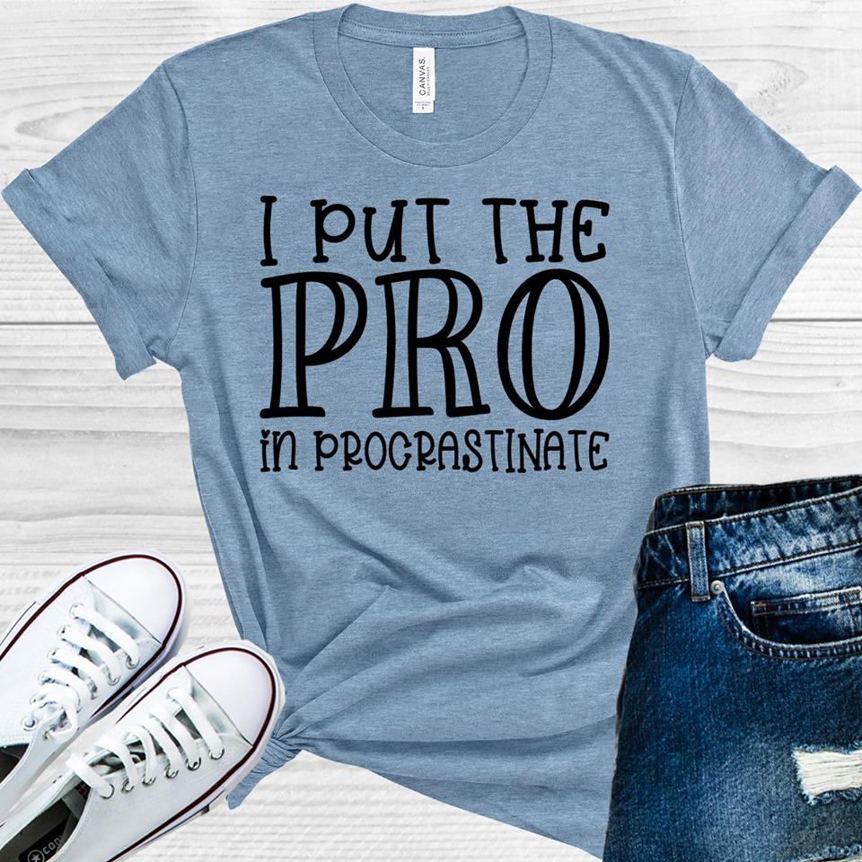 I Put the Pro in Procrastinate Graphic Tee product image 1