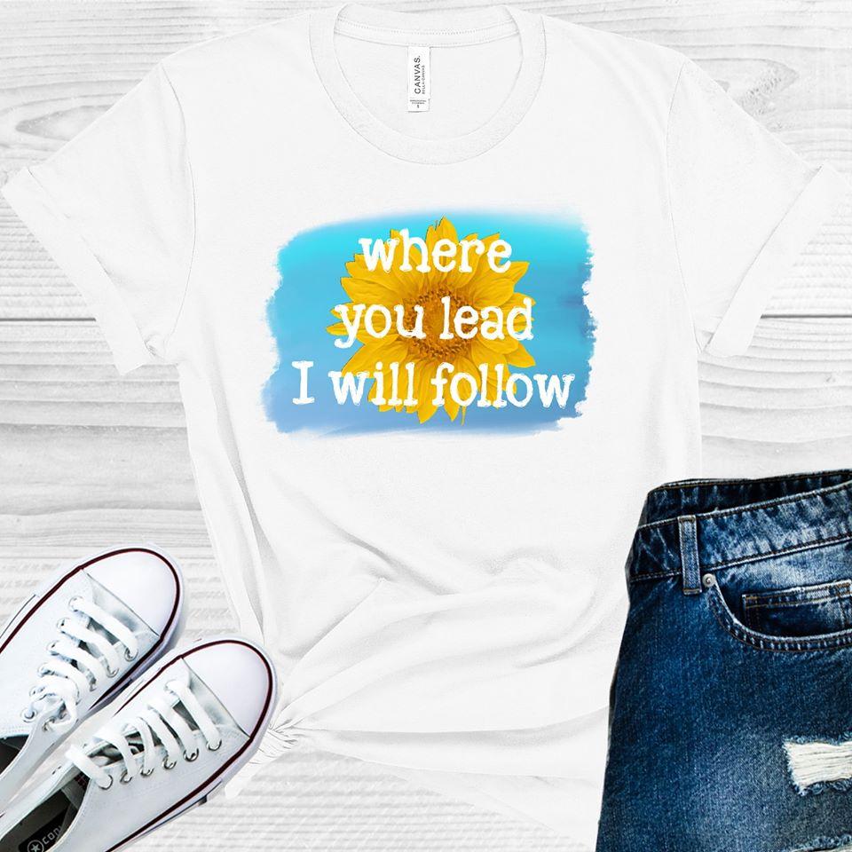Where You Lead I Will Follow Graphic Tee product image 1