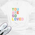 You Are So Loved Graphic Tee product image 1