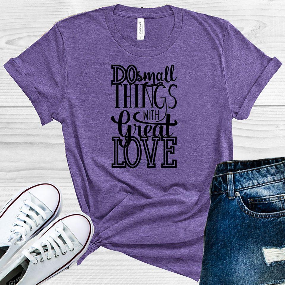 Do Small Things with Great Love Graphic Tee product image 1