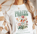 That's Who I Praise Graphic Tee product image 1