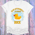 Dear Autocorrect Its Never Duck Graphic Tee product image 1