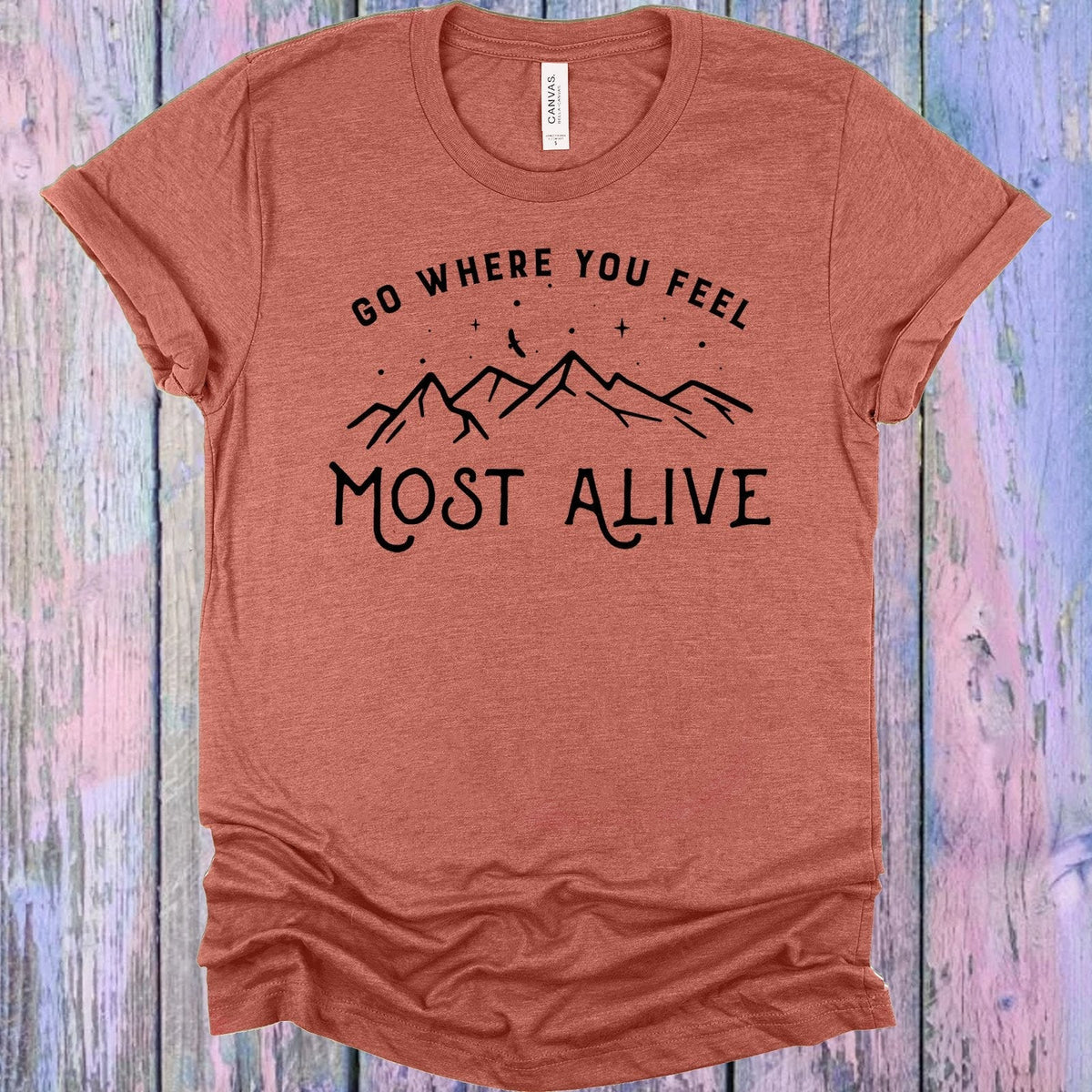 Go Where You Feel Most Alive Graphic Tee product image 1