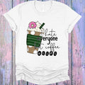 I Hate Everyone But Coffee Helps Graphic Tee product image 1