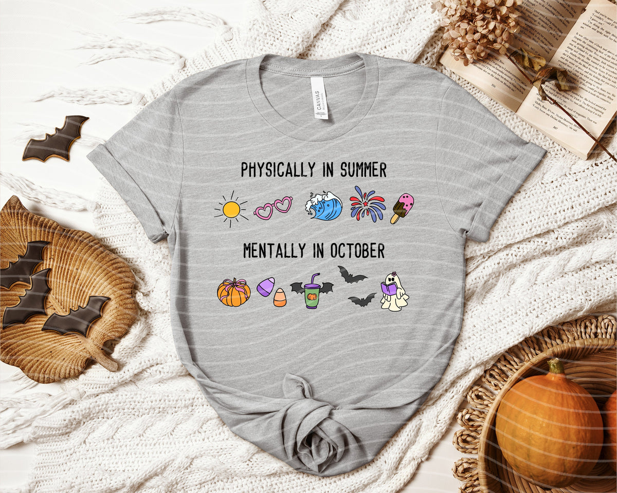 Physically in Summer Mentally in October Graphic Tee product image 1