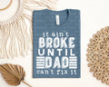 It Ain't Broke Until Dad Can't Fix It Graphic Tee product image 1