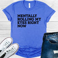 Mentally Rolling My Eyes Right Now Graphic Tee product image 1