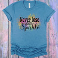 Never Lose Your Sparkle Graphic Tee product image 1