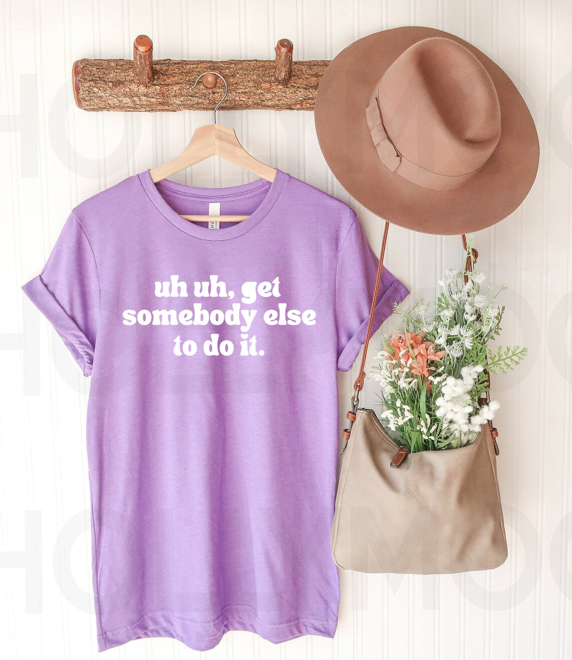 Uh Uh Get Somebody Else to Do It Graphic Tee product image 1