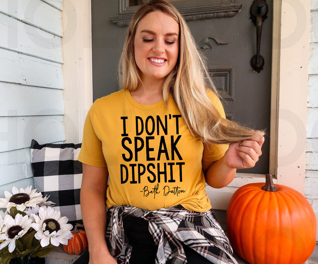 I Don't Speak Dipshit Graphic Tee product image 1